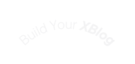 Build Your XBlog